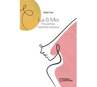 Eux & Moi - Ma parfaite imparfaite existence - Joëlle Thys - Hello - broché - Autobiographie