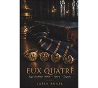 EUX QUATRE: Un reverse harem dark academia français: Roman polyamour, harem inversé, slow burn collectif: 4 héritiers, romance interdite, jalousie, élite parisienne - Saga Académie Verrier