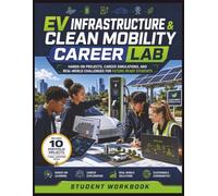 EV Infrastructure & Clean Mobility Career Lab: Hands-On Projects, Career Simulations, and Real-World Challenges for Future-Ready Students