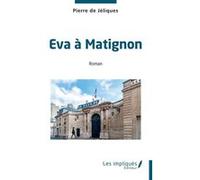 Eva à Matignon Pierre de Jéliques (Auteur)