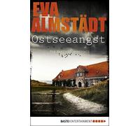 Eva Almstädt Ostseeangst: Pia Korittkis vierzehnter Fall (Kommissarin Pi (Poche)