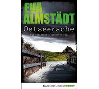Eva Almstädt Ostseerache: Pia Korittkis dreizehnter Fall (Kommissarin Pi (Poche)