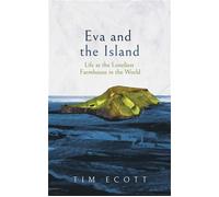Eva and the Island Life at the Loneliest Farmhouse in the World - Tim Ecott - Icon Books - ebook (ePub) - Livre