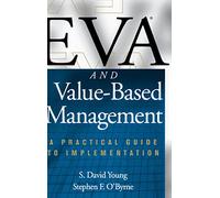 EVA and Value-Based Management: A Practical Guide to Implementation