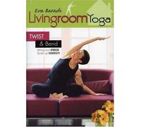 Eva Barash - Living Room Yoga - Twist & Bend