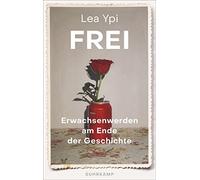Eva Bonné Lea Y Frei: Erwachsenwerden am Ende der Geschichte Ein fesse (Poche)