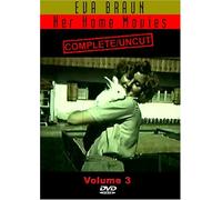 Eva Braun Her Home Movies Complete and Uncut Vol. 3