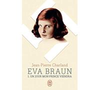 Eva Braun: Un jour mon prince viendra (1)