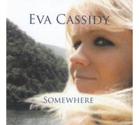 Cassidy, Eva - Somewhere [Import]