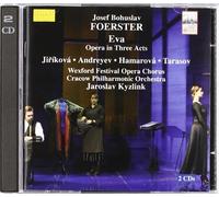 Eva (Cracow Po, Kyzlink, Wexford Festival Opera Chorus) by Josef Bohuslav Foerster (2005-11-17)