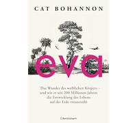 Eva – Le miracle du corps féminin : son rôle dans l'évolution de la vie depuis 200 millions d'années
