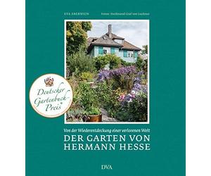 Eva Eberwein Fe Der Garten von Hermann Hesse: Von der Wiederentdeckung e (Relié)