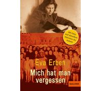 Eva Erben Nathan Mich hat man vergessen: Erinnerungen eines jüdischen Mä (Poche)