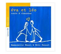 Eva Et Léo - Conte & Chansons (1 Cd Audio)