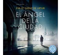 Eva García Sáenz de Urturi Juan Magraner Plan El Ángel de la Ciudad: SER (Poche)