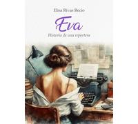 Eva, historia de una reportera