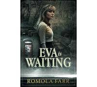 Eva is Waiting