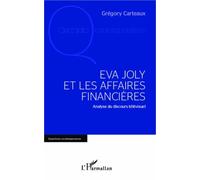 Eva Joly et les affaires financières Analyse du discours télévisuel - Grégory Carteaux - L'harmattan - broché - Etude