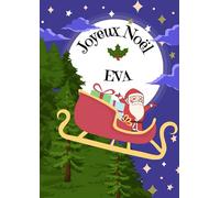 EVA Joyeux Noël: Cahier d'écriture encadrement de fête spéciale Noël personnalisé - 100 pages - format A4 - 21X29,7cm