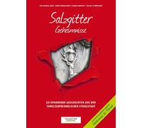 Eva-Maria Bast Salzgitter Geheimnisse: 50 spannende Geschichten aus der (Poche)
