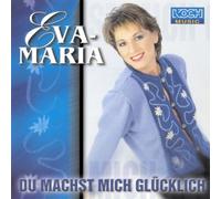 Eva-Maria - du Machst Mich Glücklich [Import]