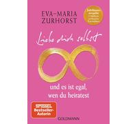 Eva-Maria Zurho Liebe dich selbst und es ist egal, wen du heiratest: Jub (Poche)