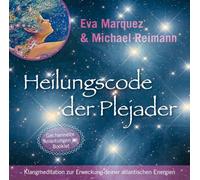 Marquez, Eva & Reimann, Michael – Heilungscode der Plejader – Reiner Klang – AMRA Verlag