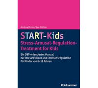 Eva Mohler Andrea D Start-Kids - Stress-Arousal-Regulation-Treatment for (Poche)