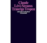 Eva Moldenhauer Claude Lévi-Strauss Traurige Tropen (Poche)