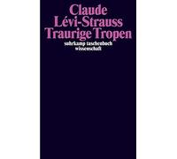 Eva Moldenhauer Claude Lévi-Strauss Traurige Tropen (Poche)