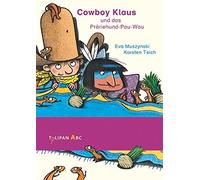 Eva Muszynski Karsten T Cowboy Klaus und das Präriehund-Pau-Wau: Lesestu (Relié)