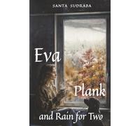 Eva, Plank, and Rain for Two