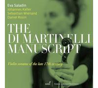 Eva Saladin - Di Martinelli-Manuskript: Violin Sonatas