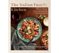Eva Santaguida Harper Alexander The Italian Family Kitchen (Relié)
