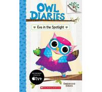 Eva sous les feux de la rampe : Un livre de branches (Owl Diaries #13)