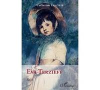 Eva Terzieff - Catherine Terzieff - L'harmattan - broché - Roman