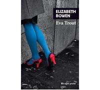 Eva Trout - Elizabeth Bowen - Rivages - Poche - Roman