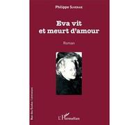 Eva vit et meurt d'amour - Philippe Suveraie - L'harmattan - broché - Roman