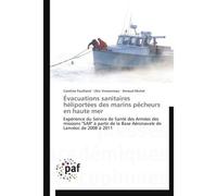 Évacuations sanitaires héliportées des marins pêcheurs en haute mer - Collectif - P.academiques Francophones - broché - Etude