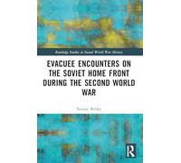 Evacuee Encounters on the Soviet Home Front During the Second World War