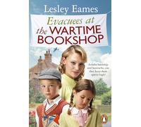 Evacuees at the Wartime Bookshop: Book 4 in the uplifting WWII saga series from the bestselling author
