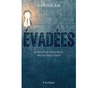 Evadées ! - De Marie Stuart à Nadia Murad, elles ont choisi la liberté - Alain Frèrejean - Archipel Eds De L' - broché - Biographie
