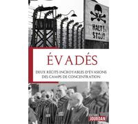 Evadés - Deux récits incroyables d'évasions des camps de concentration