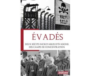 Evadés - Deux récits incroyables d'évasions des camps de concentration
