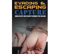 Evading and Escaping Capture: Urban Escape and Evasion Techniques for Civilians