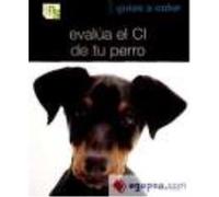 Evalúa El Ci De Tu Perro : ¿Cómo Es De Listo Tu Perro? - Taylor, David C. , García López, Laura Taylor, David C , García López, Laura (Auteur)