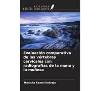 Evaluación comparativa de las vértebras cervicales con radiografías de la mano y la muñeca