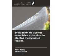 Evaluación de aceites esenciales extraídos de plantas medicinales locales.