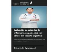 Evaluación de cuidados de enfermería en pacientes con cáncer del aparato digestivo: Una perspectiva de enfermería sobre los retos y estrategias en la atención al cáncer digestivo