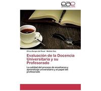 Evaluación De La Docencia Universitaria Y Su Profesorado